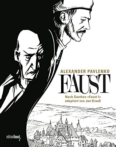 Faust: Eine Graphic Novel nach Goethes "Faust I", adaptiert von Jan Krauß, gezeichnet von Alexander Pavlenko