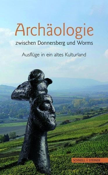 Archäologie zwischen Donnersberg und Worms