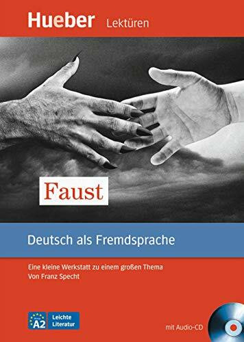 Faust: Eine kleine Werkstatt zu einem großen Thema.Deutsch als Fremdsprache / Leseheft mit Audio-CD (Leichte Literatur)