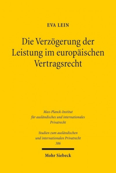 Die Verzögerung der Leistung im europäischen Vertragsrecht