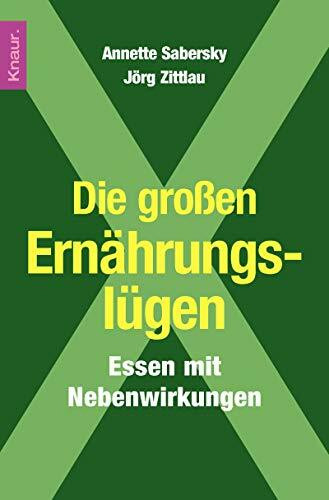 Die großen Ernährungslügen: Essen mit Nebenwirkungen