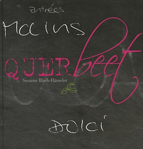 Querbeet: Entrées, Mains, Dolci