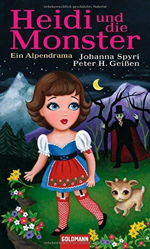 Heidi und die Monster: Ein Alpendrama