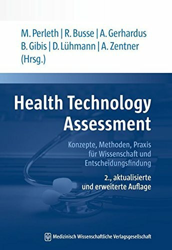 Health Technology Assessment: Konzepte, Methoden, Praxis für Wissenschaft und Entscheidungsfindung
