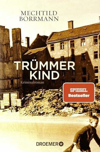 Trümmerkind: Roman (Droemer Taschenbuch, 30492)
