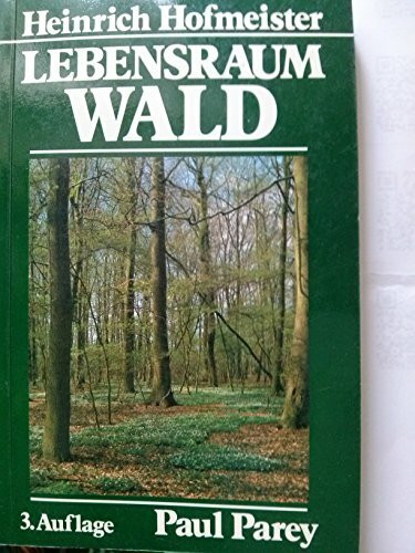 Lebensraum Wald. Ein Weg zum Kennenlernen von Pflanzengesellschaften und ihrer Ökologie