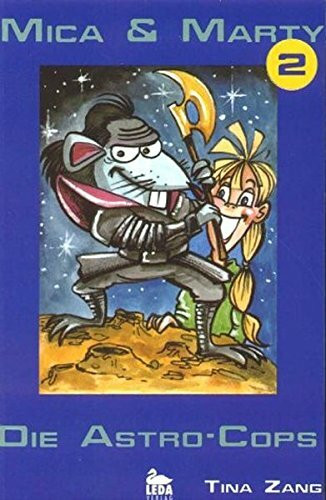 Mica und Marty. Die Astro-Cops