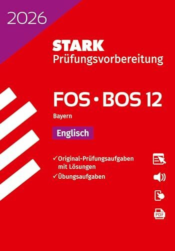 STARK Englisch 12. Klasse - Abitur FOS/BOS 2026 Bayern - Prüfungsvorbereitung (Abitur-Prüfungen)