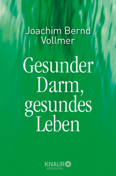 Gesunder Darm, gesundes Leben