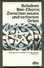 Zwischen neuen und verlornen Orten: Beiträge zum Verhältnis von Deutschen und Juden (dtv Sachbuch)