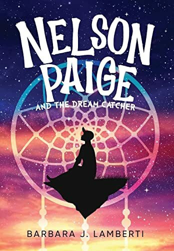 Nelson Paige and the Dream Catcher