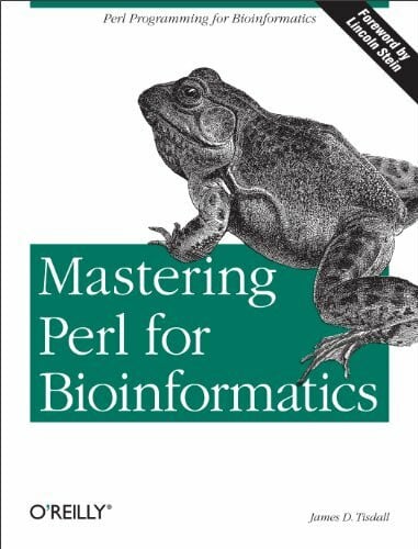 Mastering Perl for Bioinformatics: Perl Programming for Bioinformatics (O'Reilly Ser.)