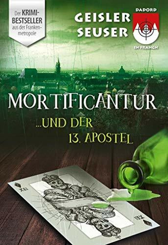 Mortificantur und der 13. Apostel: Dadord in Frangn aus der Schorsch Bachmeyer Krimi-Reihe