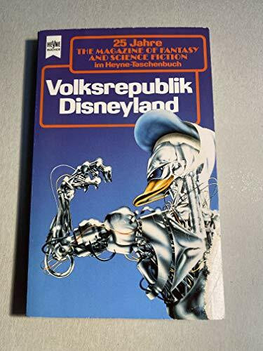 Volksrepublik Disneyland. The Magazine of Fantasy and Science Fiction 78