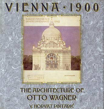 Vienna 1900: The Architecture of Otto Wagner