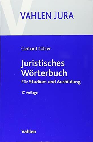 Juristisches Wörterbuch: Für Studium und Ausbildung