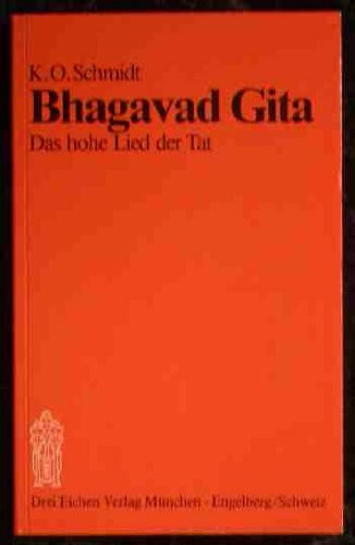 Bhagavad Gita. Das hohe Lied der Tat