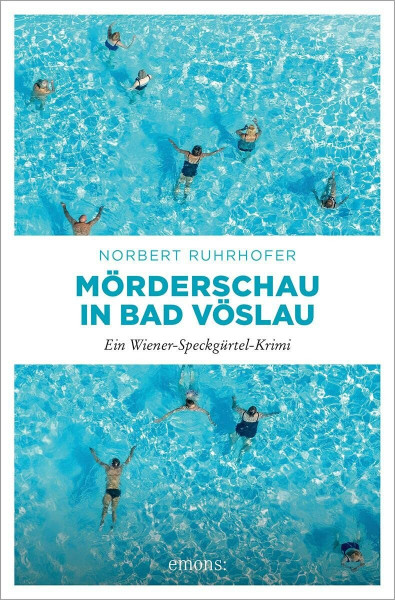 Mörderschau in Bad Vöslau: Ein Wiener-Speckgürtel-Krimi (Ermittlerehepaar Rokorny)