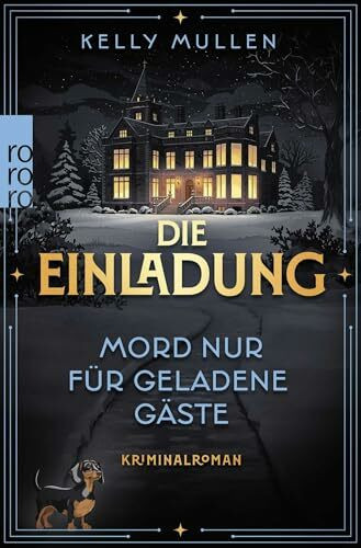 Die Einladung – Mord nur für geladene Gäste: Agatha Christie trifft Only Murders in the Building in diesem spannenden Cosy Crime!