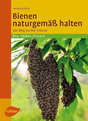 Bienen naturgemäß halten: Der Weg zur Bio-Imkerei