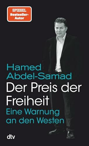Der Preis der Freiheit: Eine Warnung an den Westen | Abdel-Samad zahlt den Preis der Freiheit: Er lebt seit zehn Jahren unter Polizeischutz. »Ein ägyptischer Salman Rushdie.« ›SZ‹