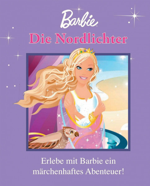 Barbie: Die Nordlichter: Erlebe mit Barbie ein Märchenhaftes Abenteuer!
