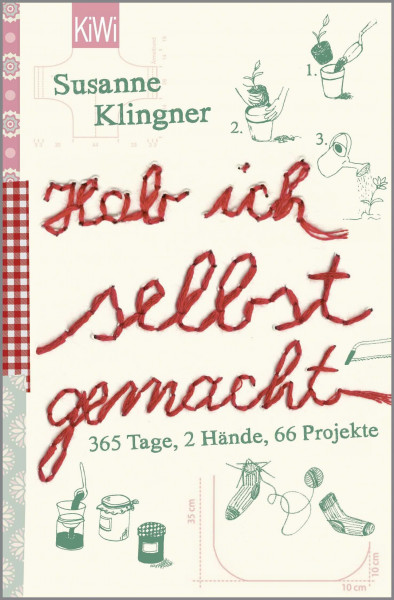 Hab ich selbst gemacht: 365 Tage, 2 Hände, 66 Projekte