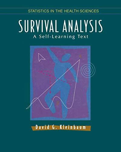 Survival Analysis: A Self-Learning Text (Statistics for Biology and Health)
