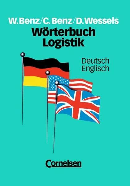 Wörterbuch Logistik: Deutsch-Englisch