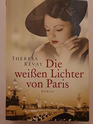 Die weissen Lichter von Paris: Roman