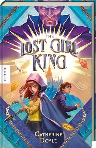 The Lost Girl King: Irland-Fantasy für Jugendliche ab 12: Magisches Abenteuer zwischen alten Legenden, mythischer Kreaturen & einer verborgenen Welt