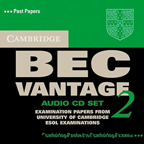 Cambridge BEC Vantage 2: Audio CDs (2) Cambridge BEC Vantage 2: Audio CDs (2)