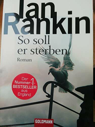 So soll er sterben: der 15. Fall für Inspector Rebus (DIE INSPEKTOR REBUS-ROMANE, Band 15)