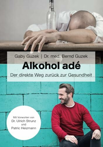 Alkohol adé: Der direkte Weg zurück zur Gesundheit