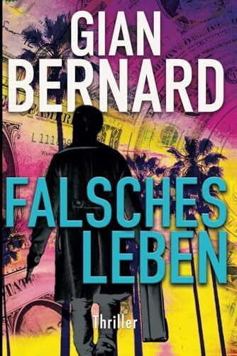 Falsches Leben: Thriller (Robert Forster 4) (Robert-Forster-Reihe, Band 4)