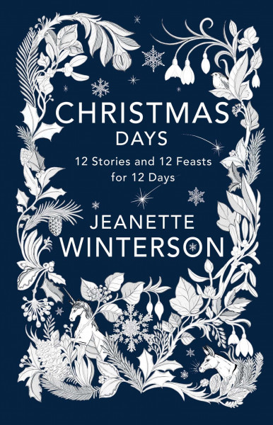 Christmas Days: 12 Stories and 12 Feasts for 12 Days