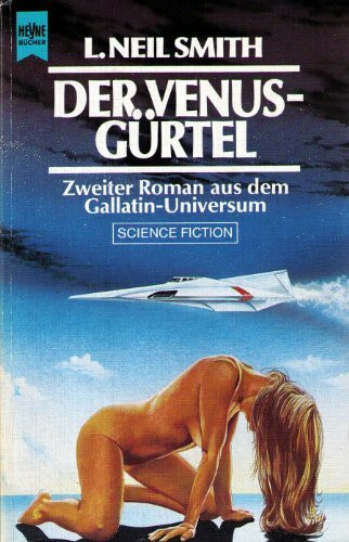 Der Venus - Gürtel. Zweiter Roman aus den Gallatin- Universum.