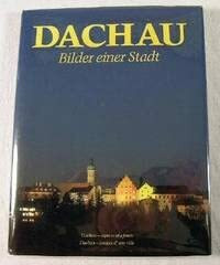 Dachau - Bilder einer Stadt