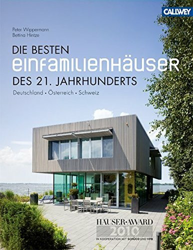 Die besten Einfamilienhäuser des 21. Jahrhunderts