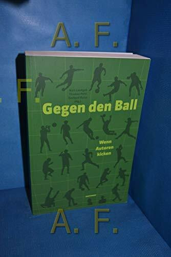 Gegen den Ball: Wenn Autoren kicken