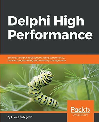 Delphi High Performance: Build fast Delphi applications using concurrency, parallel programming and memory management (English Edition)