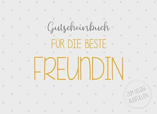 Gutscheinbuch für die beste Freundin zum selbst ausfüllen: 20 Gutscheine als Geschenk für die beste Freundin, Geschenkidee zum Geburtstag oder zu Weihnachten