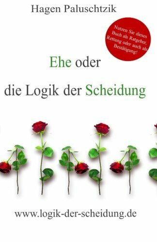 Ehe oder die Logik der Scheidung