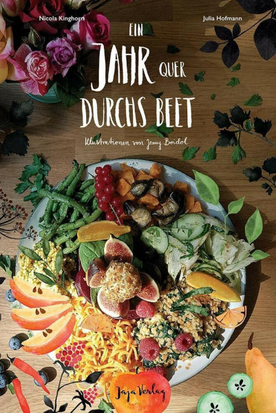 Ein Jahr quer durchs Beet: Matilda´s Kitchen