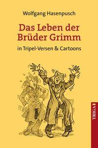 Das Leben der Brüder Grimm