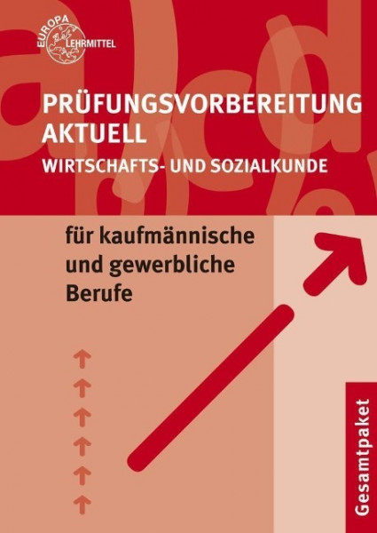 Prüfungsvorbereitung Aktuell. Wirtschafts- und Sozialkunde für gewerbliche und kaufmännische Ausbildungsberufe