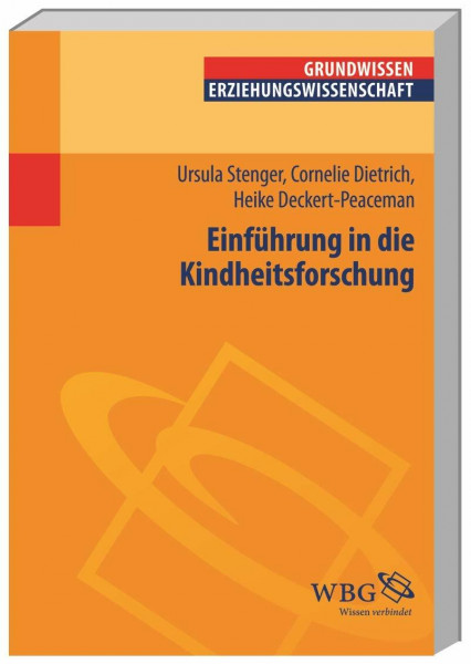 Einführung in die Kindheitsforschung (Erziehungswissenschaft kompakt)
