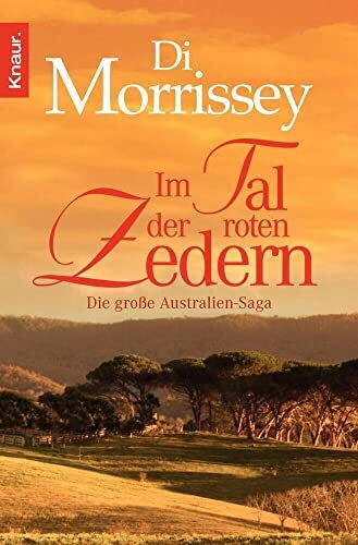 Im Tal der roten Zedern: Die große Australien-Saga