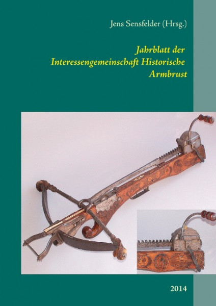 Jahrblatt der Interessengemeinschaft Historische Armbrust