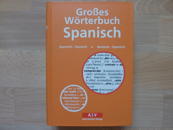 Grosses Wörterbuch Spanisch: Spanisch-Deutsch /Deutsch-Spanisch (Axel Juncker Titel)